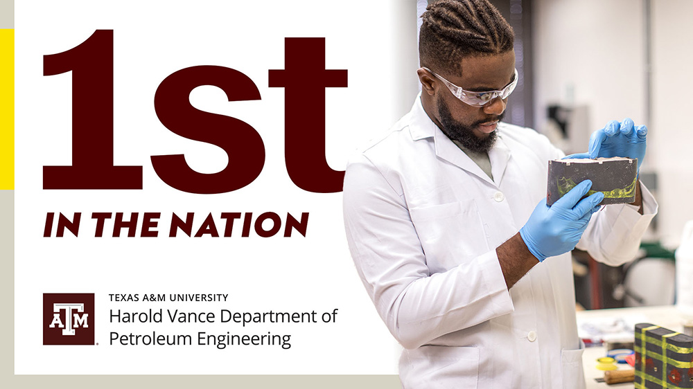 decorative logo of Texas A&M petroleum engineering department and words '1st in the nation' overlay picture of male petroleum engineering student in a lab